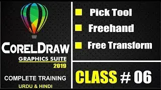 06  Pick Tool  Freehand Pick  Free Transform Tool   CorelDRAW 2019 Complete Course in urdu hindi