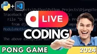 Creating a PONG Game in Python from Scratch - LIVE CODING