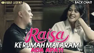 BACKCHAT! Raisa Ke Rumah Mataram, Ada Apa?! (Part 1)
