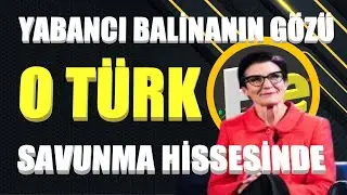 Yabancı balinanın gözü o Türk hissesinde..