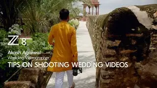 Nikon Z 8 | Shooting cinematic wedding videos by Akash Agarwal