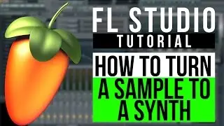 Fl Studio Tutorial: How To Transform A Sample Into A Synth