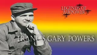 Francis Gary Powers - Legends of Airpower 211