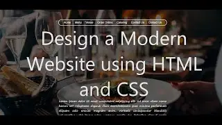 Create a modern website - HTML and CSS - For absolute beginners
