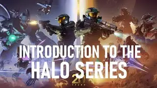 The New Players Introduction to the Halo Series