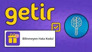 Getir Bilinmeyen Hata Kodu Çözümü