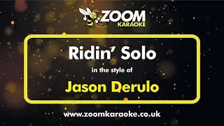 Jason Derulo - Ridin' Solo - Karaoke Version from Zoom Karaoke