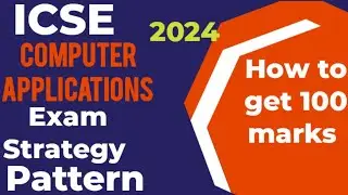 ICSE Computer Applications Exam Preparation and Strategy