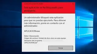 Esta aplicación se ha bloqueado para protegerte SOLUCION Windows 10/11