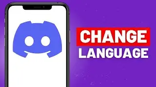 How to Change Language on Discord App - Full Guide