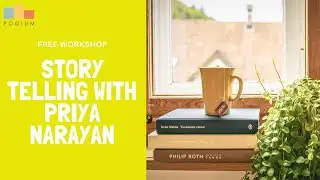 STORYTELLING | PRIYA NARAYAN | PODIUM SCHOOL