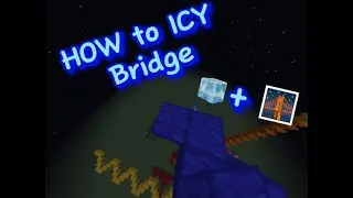 How to ICY Bridge (tutorial)