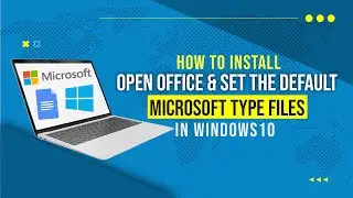 How to Install and Set up OpenOffice in Windows 10