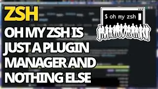 Zsh: Oh My Zsh Is Just A Plugin Manager, Its Not Special