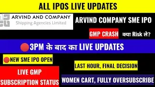 ARVIND AND COMPANY SME IPO LAST DAY FINAL DECISION 🔴WOMEN CART 🔴ALL IPOS LIVE UPDATES 