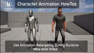 How To Use Animation Retargeting During Runtime