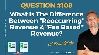 Difference Between “Reoccurring” Revenue And “Fee-Based” Revenue?