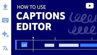How to Add Captions While Uploading & Editing Your Videos