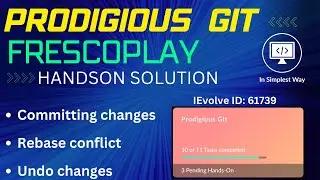 Prodigious git frescoplay solution | committing changes | rebase conflict | undo changes