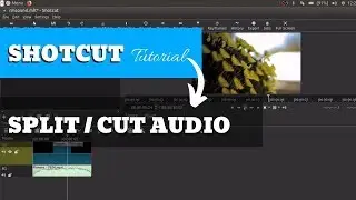 How To Split Or Cut Audio In Shotcut | Shotcut Video Editor Tutorial #9