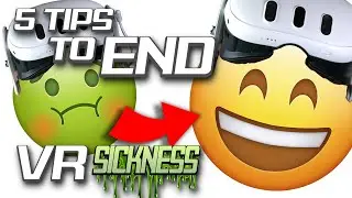 How to Get Your VR Legs and Put an END to VR Motion Sickness!!!