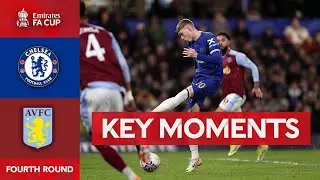 Chelsea v Aston Villa | Key Moments | Fourth Round | Emirates FA Cup 2023-24