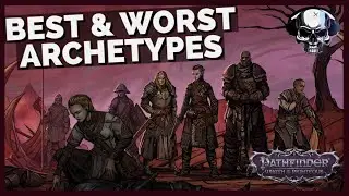 Pathfinder: WotR - The Best & Worst Archetypes For Each Class