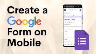 How To Create Google Forms On Mobile | Complete Tutorial