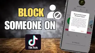 How to Block Someone on Tiktok 2024