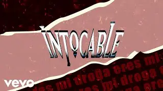 Intocable - Eres Mi Droga (Lyric Video)