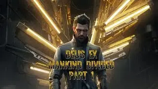 Deus Ex Mankind Divided Часть 1 Сделка