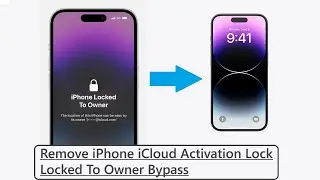 Remove iPhone iCloud Activation Lock | Locked To Owner Bypass till iOS 17 | 100% Success