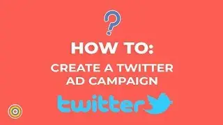 How to Create a Twitter Ad Campaign - E-commerce Tutorials