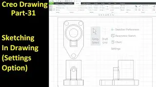 #31 Creo Detailed Drawing- Sketching In Drawing (Settings Option)