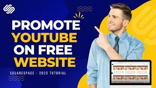 How to promote a Youtube channel on website for free|How to embed Youtube videos in Squarespace 2023