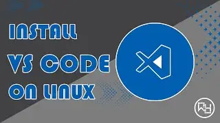 How to install Visual Studio Code on Linux, Ubuntu, Linux Mint