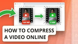 How to Compress Video Online In 1 Click