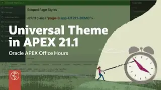 Deep Dive: Universal Theme in APEX 21.1