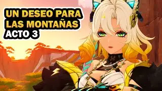 ✨UN DESEO PARA LAS MONTAÑAS ACTO 3 ( Misión de Mundo y Puzzles ) | Genshin Impact 5.1 |