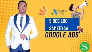 sidee google ads loo sameeyaa | Affiliate marketing | somali