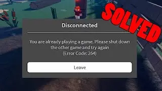 How To Fix Roblox Same Account Launched From Different Device | ROBLOX ERROR CODE 264