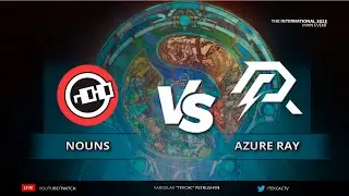 🔴DOTA 2 [RU] Azure Ray vs nouns [Bo3] - Playoffs The International 2023