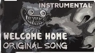 "Welcome Home" | POPPY PLAYTIME ORIGINAL SONG - (INSTRUMENTAL)