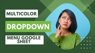 Create Multi color dropdown menu in Google sheets | Add color to a Drop Down List with Google Sheets