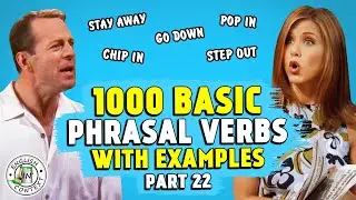 1000 Basic PHRASAL VERBS | PART 22 | Pop In, Go Down..