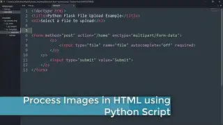 Html button upload image and process it with python script - latest 2021 Part 2.1