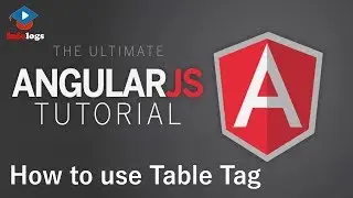 AngularJS Video Tutorals - How to use Table Tag