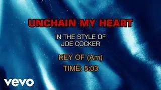 Joe Cocker - Unchain My Heart (Karaoke)