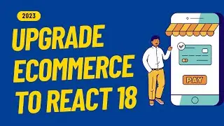 Upgrade MERN-Stack ECommerce To React 18