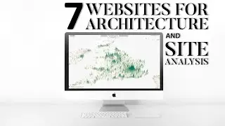 7 FREE Websites for Better Site Analysis in Architecture